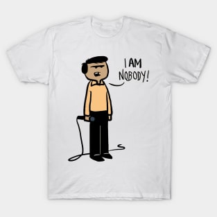 I AM NOBODY T-Shirt